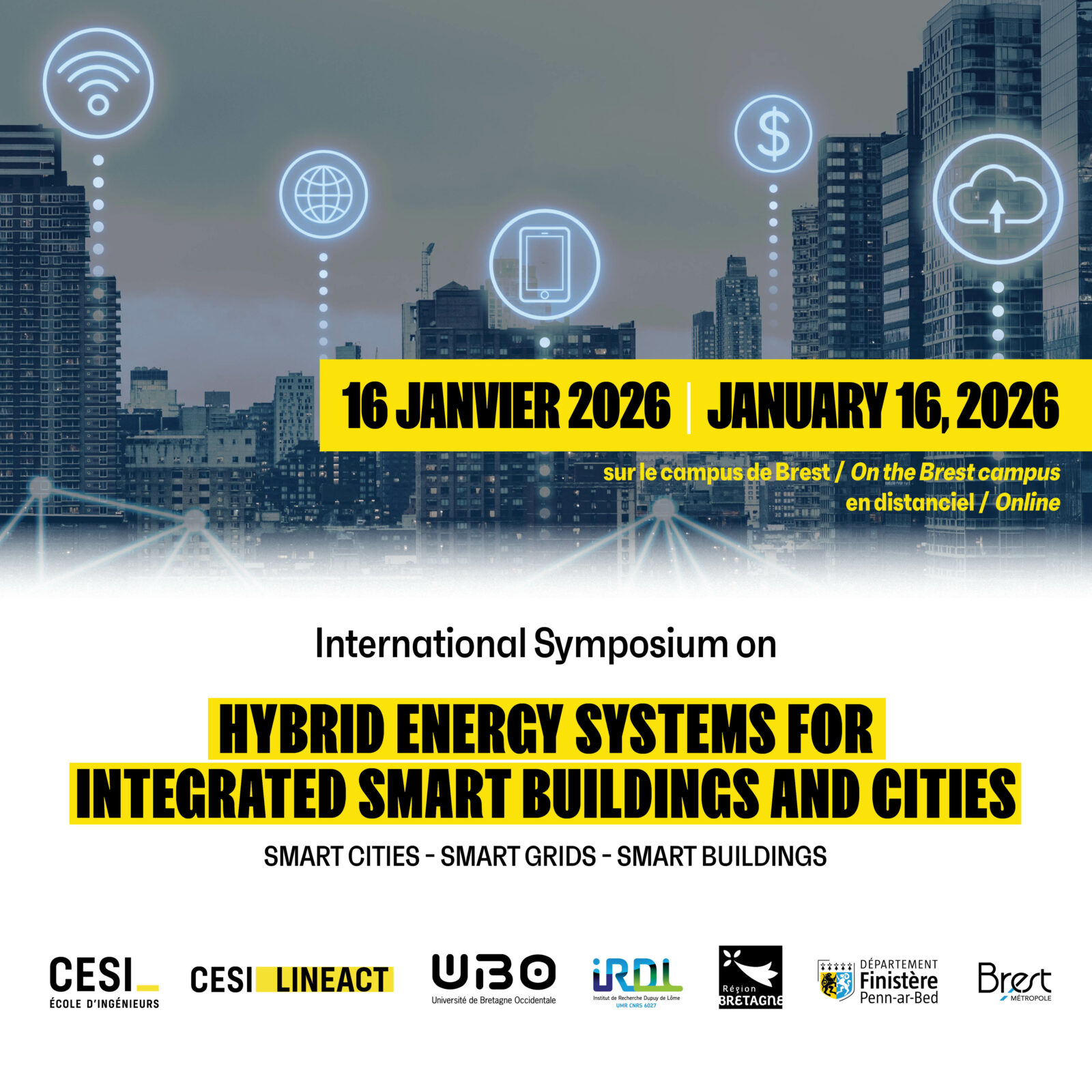 INTERNATIONAL SYMPOSIUM : Hybrid energy systems for integrated smart buildings and cities | Systèmes énergétiques hybrides pour les bâtiments et les villes intelligentes intégrés